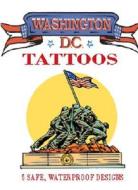 Washington D.c. Tattoos di Eric Gottesman edito da Dover Publications Inc.