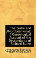 The Burke And Alvord Memorial di John Alonzo Boutelle edito da Bibliolife