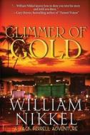 Glimmer of Gold di William Nikkel edito da Suspense Publishing