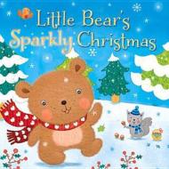 Little Bear's Sparkly Christmas di Julia Stone edito da Lion Hudson Plc