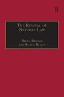 The Revival of Natural Law di Nigel Biggar, Rufus Black edito da Taylor & Francis Ltd