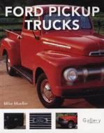 Ford Pickup Trucks di Mike Mueller edito da Motorbooks International