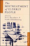 The Mistreatment of Elderly People edito da SAGE PUBN