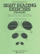 Progressive Sight Reading Exercises for Piano di Hannah Smith edito da G SCHIRMER