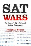 SAT Wars di Joseph A. Soares edito da Teachers College Press