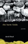 The Harm Fields di David Lloyd edito da University Of Georgia Press