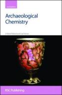 Archaeological Chemistry di R. D. Gillard edito da RSC