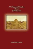77 Pieces of Poetry about Oklahoma di Karen Kay Knauss edito da Peach Tree Press