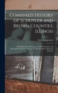 COMBINED HISTORY OF SCHUYLER AND BROWN C di W.R. BRINK CO edito da LIGHTNING SOURCE UK LTD