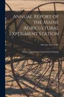 Annual Report of the Maine Agricultural Experiment Station; 1900 (incl. Bull. 59-69) edito da LIGHTNING SOURCE INC