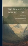 The Tenant of Wildfell Hall: 2 di Anne Brontë, William Randolph Hearst, J. Billings edito da LEGARE STREET PR