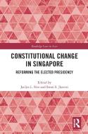 Constitutional Change In Singapore edito da Taylor & Francis Ltd