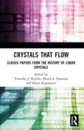 Crystals That Flow edito da Taylor & Francis Ltd