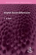 English Social Differences di T. H. Pear edito da Taylor & Francis Ltd