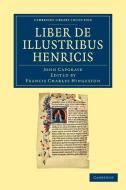 Liber de Illustribus Henricis di John Capgrave edito da Cambridge University Press