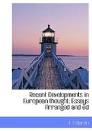 Recent Developments In European Thought; Essays Arranged And Ed di F S Marvin edito da Bibliolife