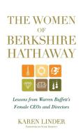 The Women of Berkshire Hathaway di Karen Linder edito da John Wiley & Sons