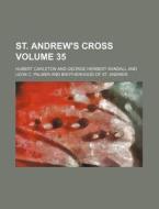 St. Andrew's Cross Volume 35 di Hubert Carleton edito da Rarebooksclub.com