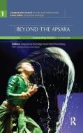 Beyond the Apsara di Stephanie Burridge edito da Routledge India