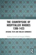 The Countryside Of Hospitaller Rhodes 1306-1423 di Anthony Luttrell, Gregory O'Malley edito da Taylor & Francis Ltd