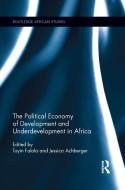 The Political Economy of Development and Underdevelopment in Africa di Toyin Falola edito da Taylor & Francis Ltd