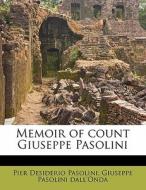 Memoir Of Count Giuseppe Pasolini di Giuseppe Pasolini Dall'onda, Pier Desiderio Pasolini edito da Nabu Press