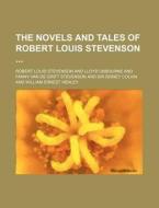 The Novels And Tales Of Robert Louis Stevenson di Robert Louis Stevenson edito da General Books Llc