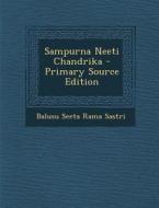 Sampurna Neeti Chandrika - Primary Source Edition di Balusu Seeta Rama Sastri edito da Nabu Press