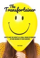 The Transfortainer The Transfortainer