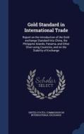 Gold Standard In International Trade edito da Sagwan Press