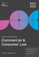 Core Statutes on Commercial & Consumer Law 2021-22 di Graham Stephenson edito da RED GLOBE PR