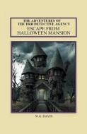 The Adventures of The DRB Detective Agency Escape From Halloween Mansion di W. G. Davis edito da LIGHTNING SOURCE INC