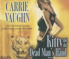 Kitty and the Dead Man's Hand di Carrie Vaughn edito da Tantor Audio