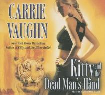 Kitty and the Dead Man's Hand di Carrie Vaughn edito da Tantor Media Inc
