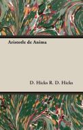 Aristotle de Anima di D. Hicks R. D. Hicks, R. D. Hicks edito da Hicks Press