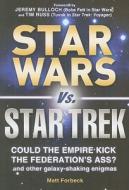 Star Wars Vs. Star Trek di Matt Forbeck edito da Adams Media Corporation