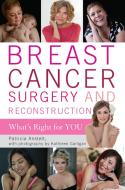Breast Cancer Surgery and Reconstruction di Patricia Anstett edito da Rowman & Littlefield