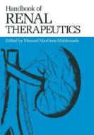 Handbook of Renal Therapeutics di Manuel Martinez-Maldonado edito da Springer US