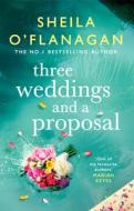 Three Weddings And A Proposal di Sheila O'Flanagan edito da Headline Publishing Group