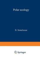 Polar Ecology di Bernard. Stonehouse edito da Springer US
