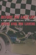 Before the Last Lap: A Sharyn Howard Mystery di Joyce Lavene, Jim Lavene edito da Thomas & Mercer