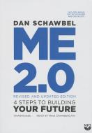 Me 2.0, Revised and Updated Edition: 4 Steps to Building Your Future di Dan Schawbel edito da Blackstone Audiobooks