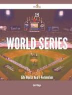 329 World Series Life Hacks You'll Remember di Albert Gillespie edito da Emereo Publishing