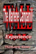 Wall VI: The Marlene Campanili Experience di Thomas G. Baker edito da Createspace