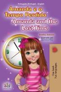 Amanda And The Lost Time (Portuguese English Bilingual Children's Book - Portugal) di Admont Shelley Admont, Books KidKiddos Books edito da KidKiddos Books Ltd
