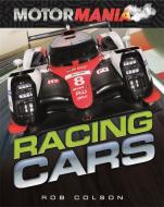 Motormania: Racing Cars di Rob Colson edito da Hachette Children's Group
