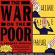 The War on the Poor di Nancy Folbre, Randy Pearl Albelda, The Center for Popular Economics edito da New Press