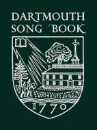 Dartmouth Song Book di Paul R. Zeller edito da DARTMOUTH COLLEGE PR
