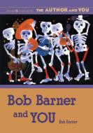 Bob Barner and You di Bob Barner edito da Libraries Unlimited