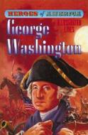 George Washington di Marian Leighton edito da Abdo Publishing Company